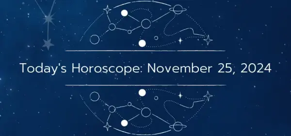 Today's Horoscope: Unveil Your Cosmic Guidance for November 25, 2024