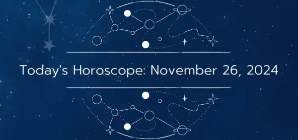 Today's Horoscope: Unveil Your Cosmic Guidance for November 26, 2024