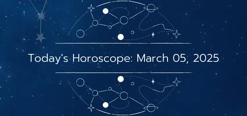 Today's Horoscope: Unveil Your Cosmic Guidance for March 05, 2025