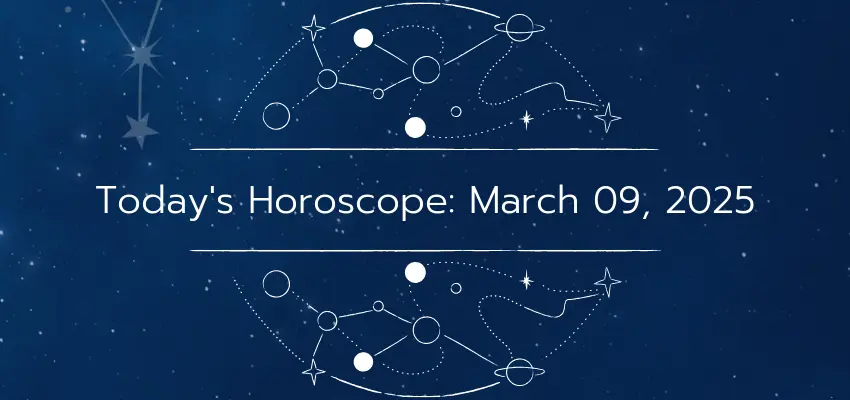 Today's Horoscope: Unveil Your Cosmic Guidance for March 09, 2025